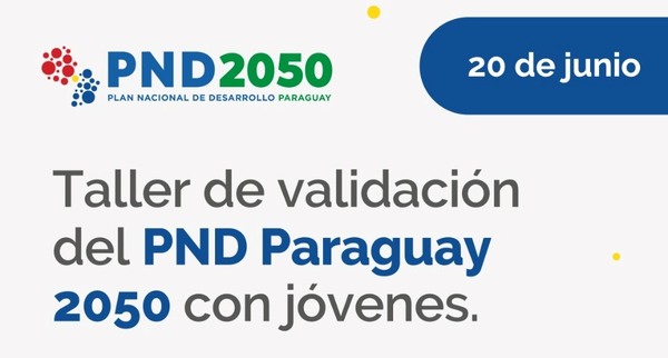 Realizarán un taller dirigido a jóvenes de 18 a 25 años para avanzar en la construcción del PND 2050