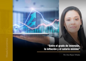 Entre el grado de inversión, la inflación y el salario mínimo