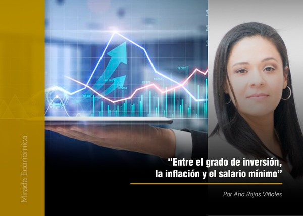 Entre el grado de inversión, la inflación y el salario mínimo
