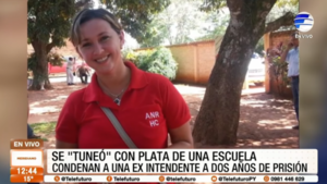 Condenan a exintendenta que se tuneó con plata de una escuela
