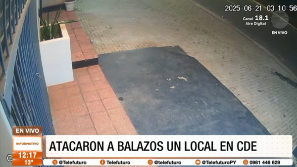 Atacaron a balazos un local en Ciudad del Este