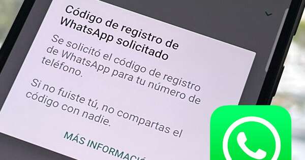Diario HOY | “Código de registro de WhatsApp solicitado”: qué hay detrás de este mensaje y cómo actuar