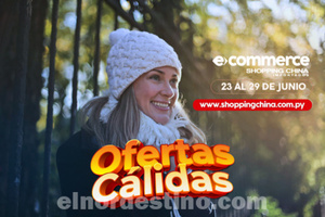 Disfrutá de la promoción “Ofertas Cálidas” en el e-commerce de Shopping China Importados hasta el domingo 29 de Junio - El Nordestino