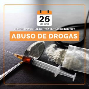 Hoy se recuerda el Día Internacional contra Tráfico Ilícito y Abuso de Drogas - .::Agencia IP::.