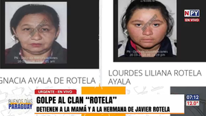 Caen madre y hermana del líder del clan Rotela en Tobatí