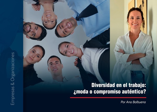 Diversidad en el trabajo: ¿moda o compromiso auténtico?