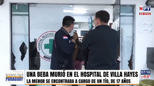 Investigan muerte de una beba y detienen al tío en Villa Hayes