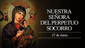 La Iglesia católica celebra hoy a Nuestra Señora del Perpetuo Socorro