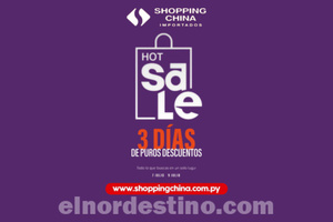 Disfrutá de la promoción “Hot Sale 3 Días” en el e-commerce de Shopping China Importados hasta el miércoles 9 de Julio - El Nordestino
