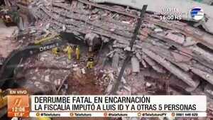 Intendente y cinco más imputados por derrumbe fatal en Encarnación