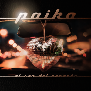 Paiko presenta “Al Son del Corazón”: un viaje sonoro con identidad y sentimiento - «TVS DIGITAL»