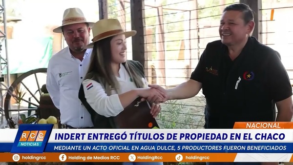 Video: Productores del Chaco recibieron sus anhelados títulos de propiedad
