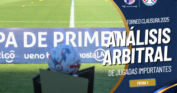El análisis arbitral del primer capítulo del Clausura | Asociación Paraguaya de Fútbol