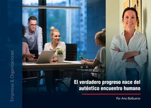 El verdadero progreso nace del auténtico encuentro humano