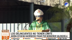 Delincuentes sin límites, estafan haciéndose pasar por monseñor Valenzuela