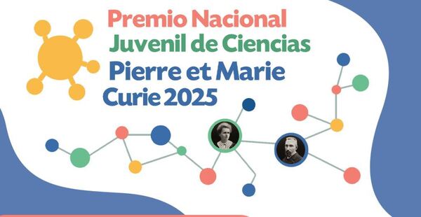 Abren inscripciones para el “Premio Nacional Juvenil de Ciencias Pierre et Marie Curie” 2025