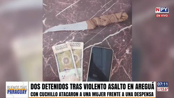 Dos hombres detenidos tras violento asalto a joven en Areguá