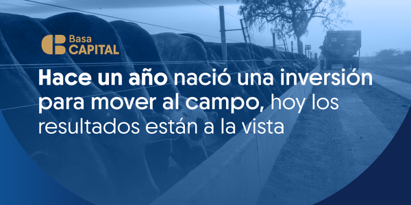 FERUSA I, el fondo de inversión ganadero de Basa Capital y Ferusa, cumple un año con resultados sólidos y alineados a sus proyecciones - ADN Digital