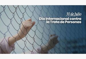 30 de Julio: Día Internacional contra la Trata de Personas