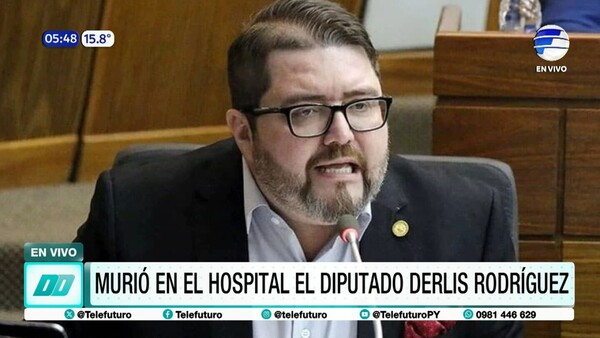 Murió en el hospital el diputado Derlis Rodríguez