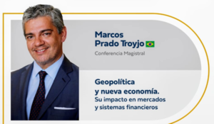 Paraguay acapara la atención por 1ª convención bancaria que debatirá retos, mitos y actualidad de la "Trumpulenta" economía global – La Mira Digital