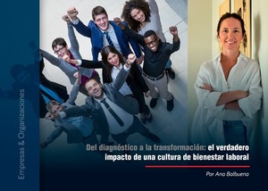 Del diagnóstico a la transformación: el verdadero impacto de una cultura de bienestar laboral