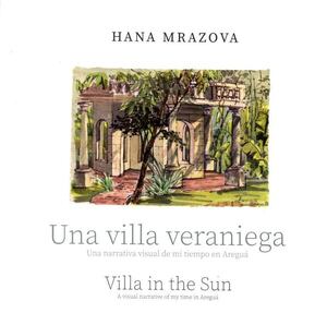 Artista checo-canadiense dedica libro ilustrado a una villa veraniega de Areguá - Cultura - ABC Color