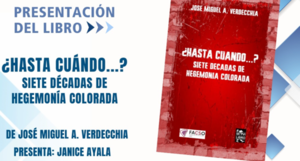 Prentan hoy el libro «¿Hasta cuando…? Siete décadas de hegemonía colorada.