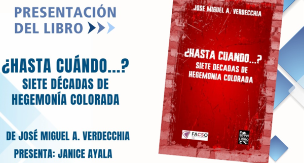 Prentan hoy el libro «¿Hasta cuando…? Siete décadas de hegemonía colorada.