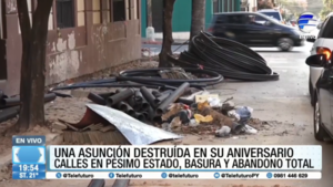 ¡Lamentable! Asunción destruida en su aniversario