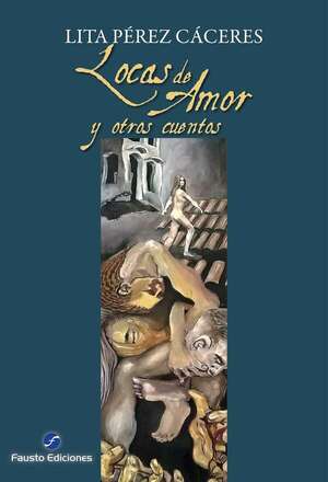 Locas de amor, de Lita Pérez Cáceres - Cultural - ABC Color