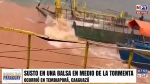 ¡Parecía el mar! Pasajeros de una balsa pasaron minutos de terror tras fuerte temporal