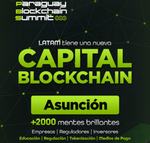 Paraguay Blockchain Summit 2025, conecta el futuro de las finanzas con la tecnología