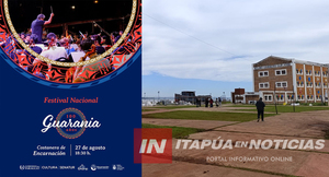 ENCARNACIÓN SE PREPARA PARA RECIBIR EL FESTIVAL NACIONAL DE LA GUARANIA