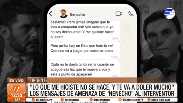 Los mensajes de amenazas de "Nenecho" al interventor