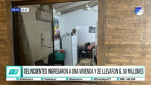 Delincuentes ingresan a una vivienda y se llevan Gs. 50 millones