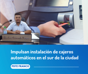 Impulsan instalación de cajeros automáticos en el sur de la ciudad - Info Alto Parana