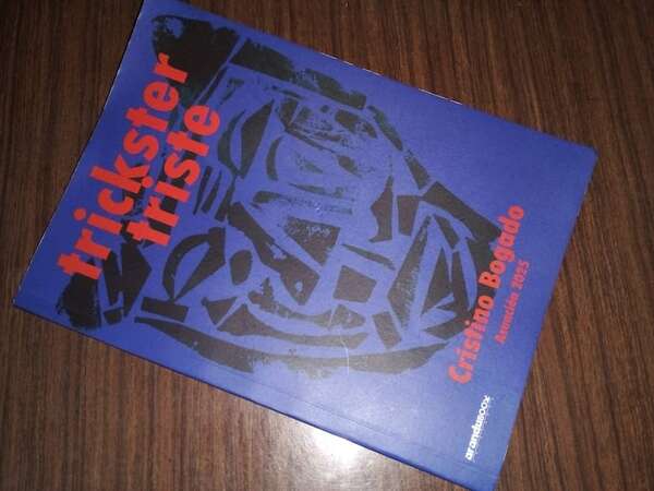 Trickster Triste, de Cristino Bogado: Literatura de borde - Cultural - ABC Color