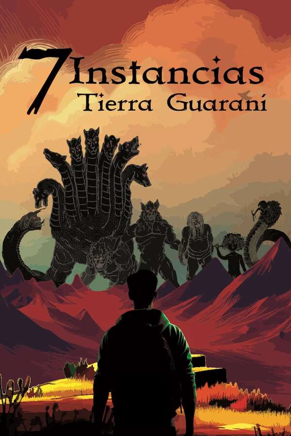 “7 instancias: Tierra Guaraní”, una novela fantástica inspirada en la mitología paraguaya - Literatura - ABC Color