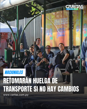 Retomarán huelga del transporte si no hay cambios en reforma - Portal Digital Cáritas Universidad Católica
