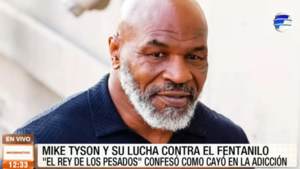 Mike Tyson y su lucha contra el fentanilo