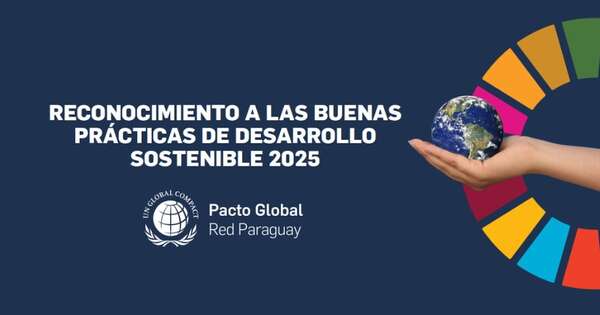 La Nación / Llega la 5ª edición del Reconocimiento a las Buenas Prácticas de Desarrollo Sostenible