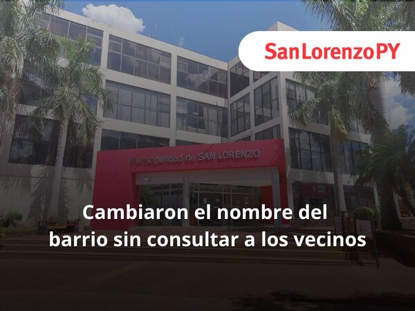¿Se consultó a los vecinos? | El barrio “Villa Laurelty” ya figura como “Los Laureles” » San Lorenzo PY