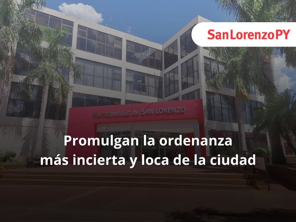 JUNTA MUNICIPAL E INTENDENCIA PROMULGAN LA ORDENANZA MÁS INCIERTA DE LA CIUDAD » San Lorenzo PY
