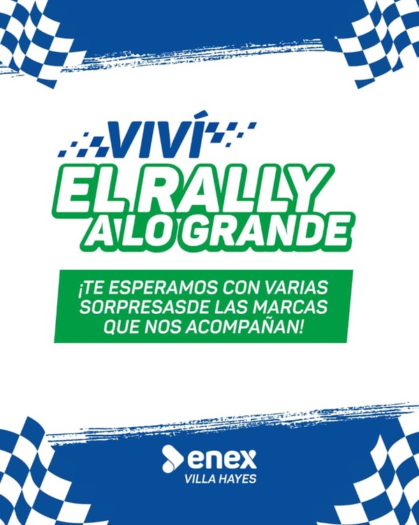 Popular / Enex Villa Hayes, te invita a vivir el rally a lo grande