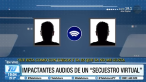 ¡Cuidado! - Impactantes audios de un supuesto “secuestro virtual”
