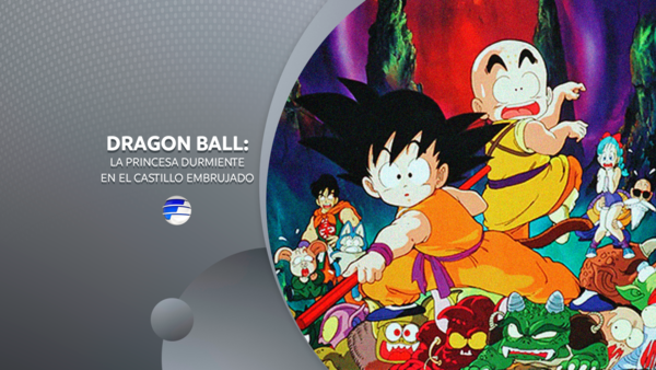 Dragon ball: La princesa durmiente en el castillo embrujado.