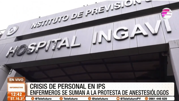 Crisis de personal en IPS se profundiza: enfermeros de INGAVI se suman a protesta