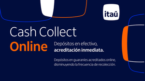 Itaú presenta Cash Collect Online de uso 7 días x 24