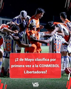 Popular / ¡2 de Mayo hace historia: es finalista de la Copa Paraguay y va a la Libertadores!